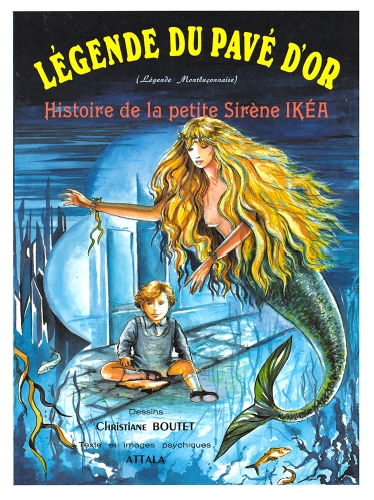 Montluçon Ville Gozet,La légende du Pavé d’Or,Ikéa,Christiane Boutet,Attala,l’Atlantide,mythe des atlantes,